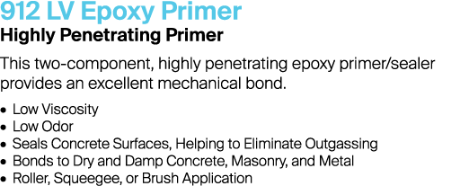 912 LV Epoxy Primer Highly Penetrating Primer This two-component, highly penetrating epoxy primer/sealer provides an ...