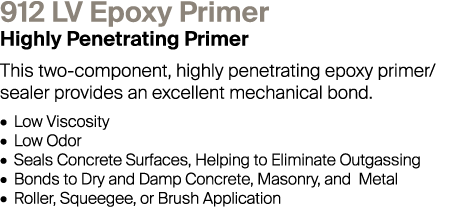 912 LV Epoxy Primer Highly Penetrating Primer This two-component, highly penetrating epoxy primer/sealer provides an ...