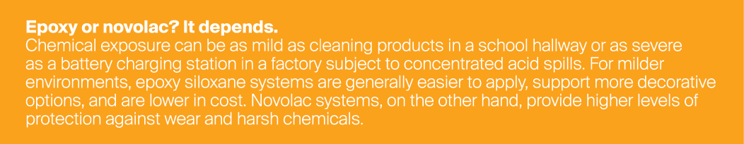 Epoxy or novolac? It depends. Chemical exposure can be as mild as cleaning products in a school hallway or as severe ...